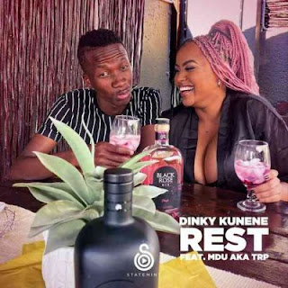 DOWNLOAD MP3: Dinky Kunene & Mdu aka TRP – Rest [2021]