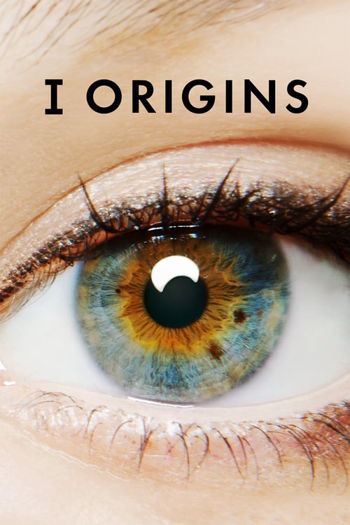 [HD] I Origins - Im Auge des Ursprungs 2014 Ganzer Film Deutsch