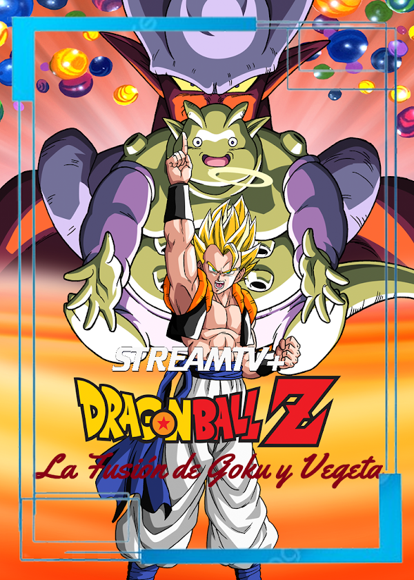 Dragón Ball Z: La Fusión de Goku y Vegeta (Audio Latino) Pelicula Completa