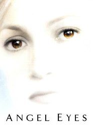 Angel Eyes Occhi d angelo 2001 Film Completo sub ITA Online