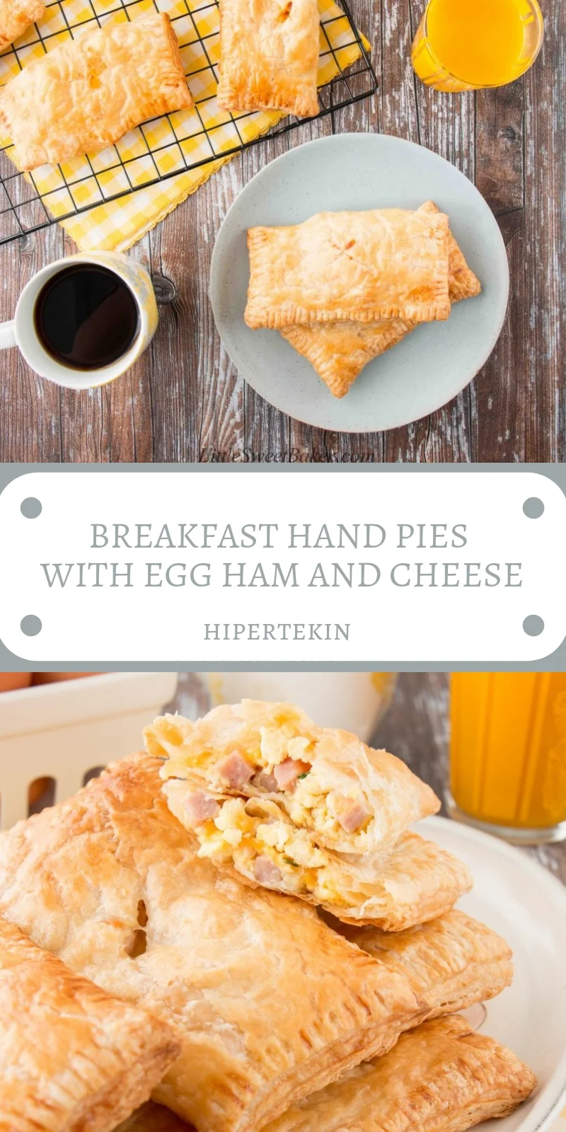 BREAKFAST HAND PIES WITH EGG, HAM AND CHEESE