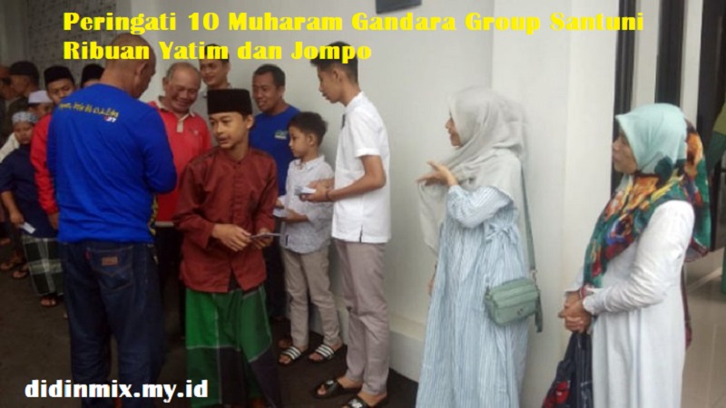 Peringati 10 Muharam Gandara Group Santuni Ribuan Yatim dan Jompo