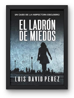 EL LADRÓN DE MIEDOS de Luis David Pérez