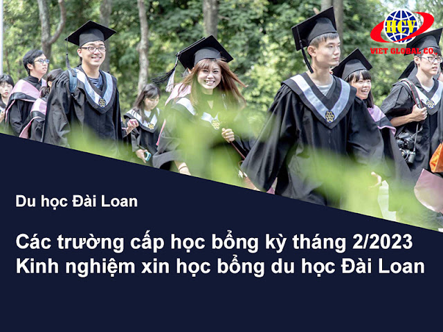 Du học Đài Loan: Điểm danh các trường cấp học bổng khóa tháng 2/2023 – Kinh nghiệm “săn” thành công học bổng du học Đài Loan