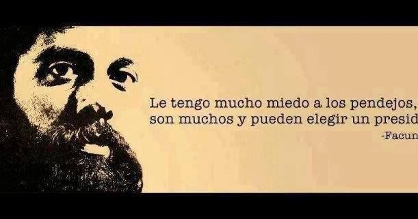 Versos Poesías Poemas : Frase Facundo Cabral - Pendejos