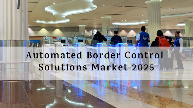 2019-opens-its-border-control-automation-book-with-more-opportunities-jsbmarketresearch