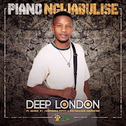 Deep London – Piano Ngijabulise feat. Nkosazana Daughter, Janda_K1 & Murumba Pitch