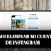 Como borrar mi cuenta de Instagram
