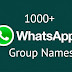 1000+ Best Whatsapp Group Names{Cool, Unique ,Funny) in 2021