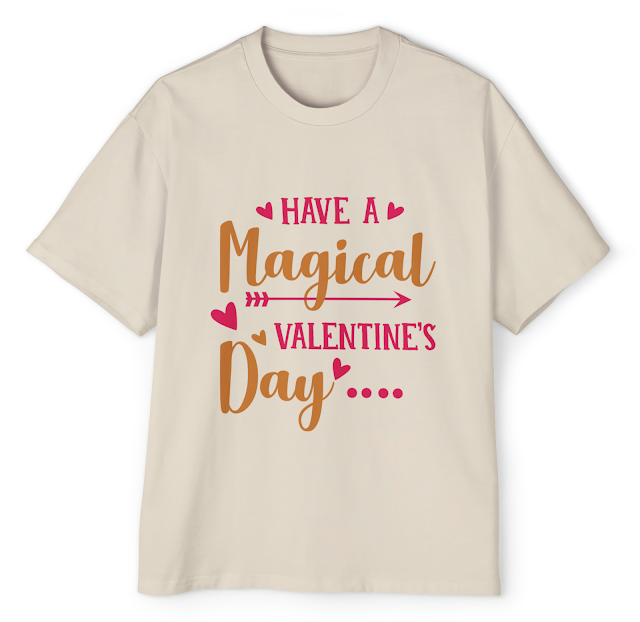 Men's Heavy Oversized Valentine T-Shirt With Valentine Quote Have a Magical Valentine's Day