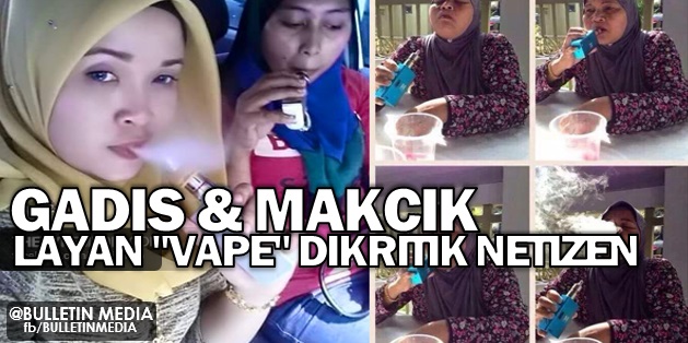 Gadis Dan Mak Cik Layan 'vape' (Rokok Elektronik) Dikritik Netizen