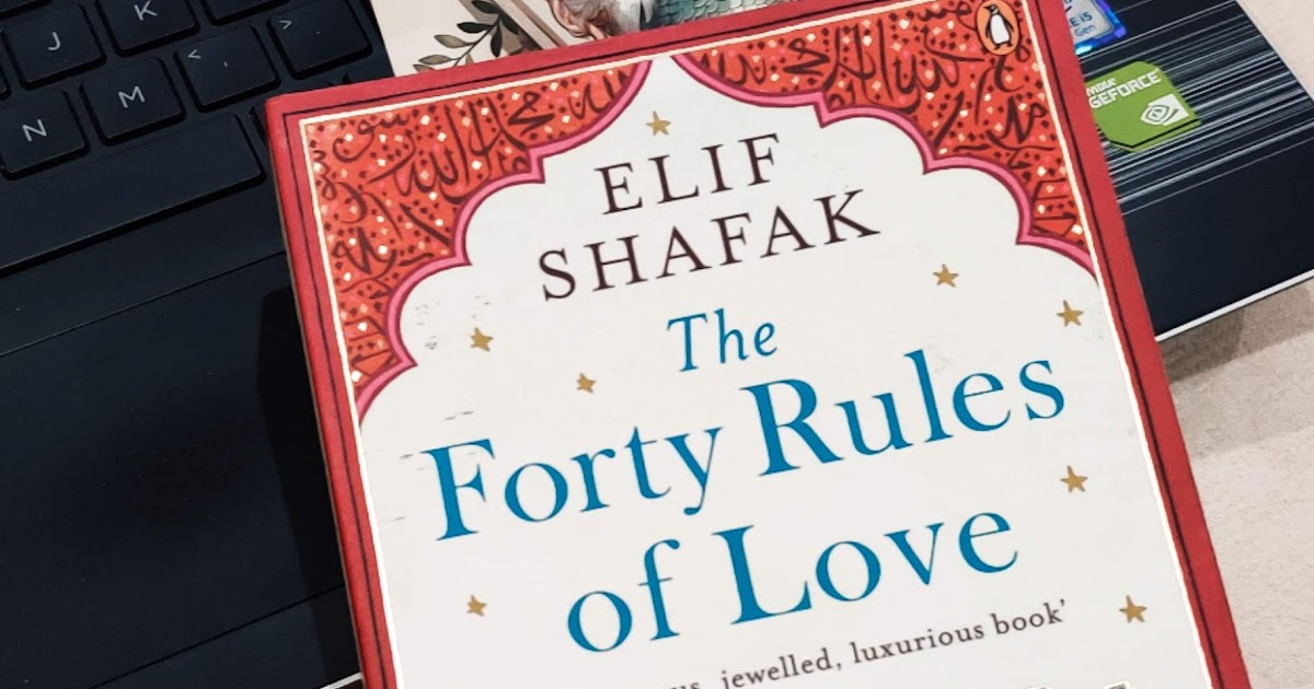 Book Review - The Forty Rules of Love by Elif Shafak