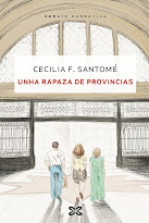 "Unha rapaza de provincias" de Cecilia F. Santomé