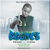 ElevateD ft Tu Shine – Bounce.@iamelevated.