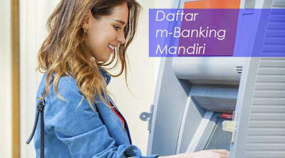 Cara Daftar mobile Banking Mandiri via ATM
