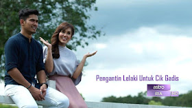 Pengantin Lelaki Untuk Cik Gadis, Novel Pengantin Lelaki Untuk Cik Gadis, Karya Novelis Aulia Iman, Novel Online, Baca Online Novel Pengantin Lelaki Untuk Cik Gadis Bab 1 Hingga Bab 5, Drama Pengantin Lelaki Untuk Cik Gadis, Drama Adaptasi Novel, Drama Bersiri Astro 2019, Drama Melayu 2019, Slot DramaVaganza, Astro Ria, Sinopsis Novel Pengantin Lelaki Untuk Cik Gadis, Watak Pelakon, Drama Baru Uqasha Senrose, Drama Baru Nafiz Muaz, Hero dan Heroin Drama Pengantin Lelaki Untuk Cik Gadis, Poster Drama Pengantin Lelaki Untuk Cik Gadis,