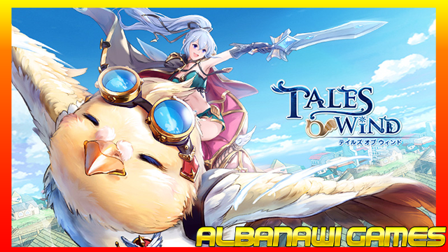 تحميل لعبة Tales of Wind APK للأندرويد من الميديا فاير