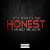 Sócios Clãn , Lança novo single " Honest "‏