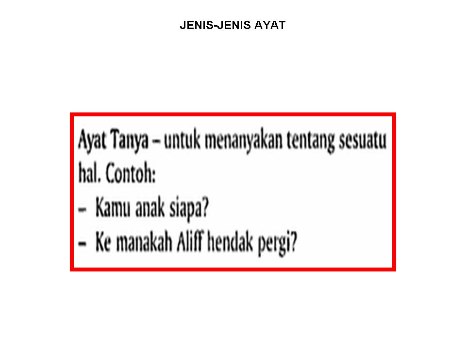 Bahasa Melayu Tingkatan 2: JENIS-JENIS AYAT