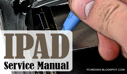 Ipad Service Manual | PC Mediks