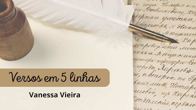 Poemas brasileiros, poemas em 5 versos, poesia feminina, poeta Vanessa vieira, poetisa Vanessa vieira, Literatura feminina, Literatura feminina contemporânea