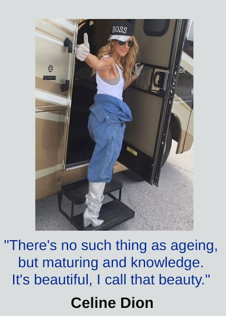 Celine Dion Quote on Ageing