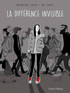 La différence invisible / Mademoiselle Caroline et Julie Dachez