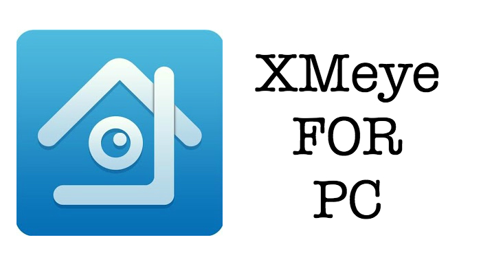 Download Xmeye for PC/Laptop Windows 10/8/7 Computer/Desktop