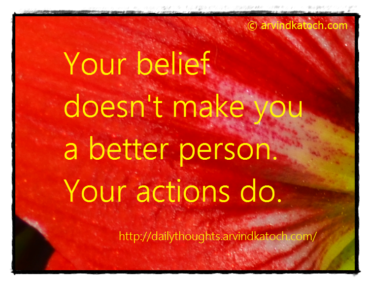 Better Person, Belief, Actions, Daily Thought, Quote