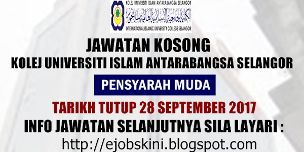 Jawatan Kosong Kolej Universiti Islam Antarabangsa Selangor (KUIS) - 28 September 2017