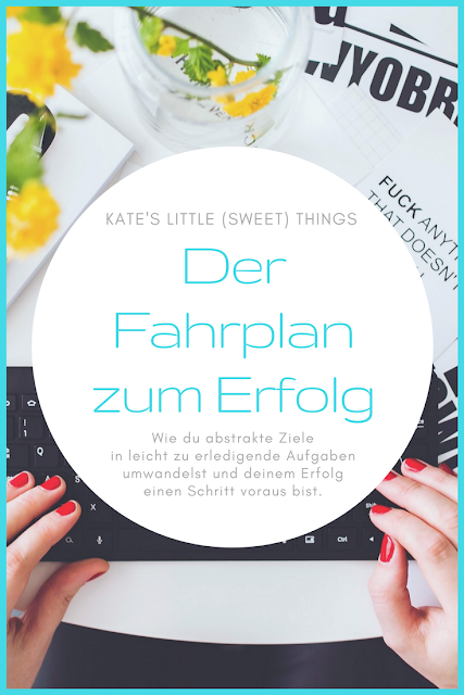 Der Fahrplan zum Erfolg | Zielvision in einen Plan umwandeln - Wie du abstrakte Ziele in leicht zu erledigende Aufgaben umwandelst und deinem Erfolg einen Schritt voraus bist.