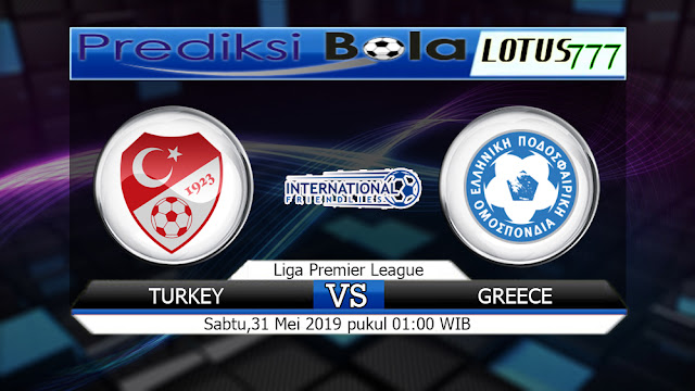 Prediksi Bola Turkey vs Greece Sabtu 31 Mei 2019