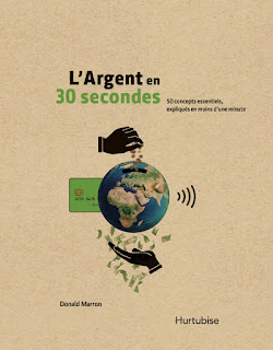 L'Argent en 30 secondes: 50 concepts essentiels, expliqués en moins d’une minute