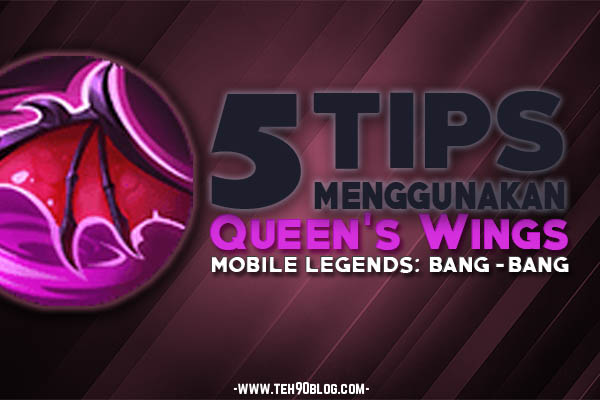 5 Tips Menggunakan Item Queen's Wings Mobile Legends