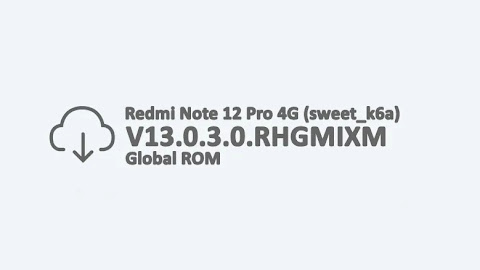 Redmi Note 12 Pro 4G (sweet_k6a) V13.0.3.0.RHGMIXM Global ROM