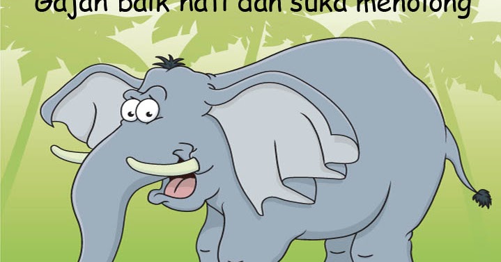 Gajah baik hati dan suka menolong - Cerita Anak Indo