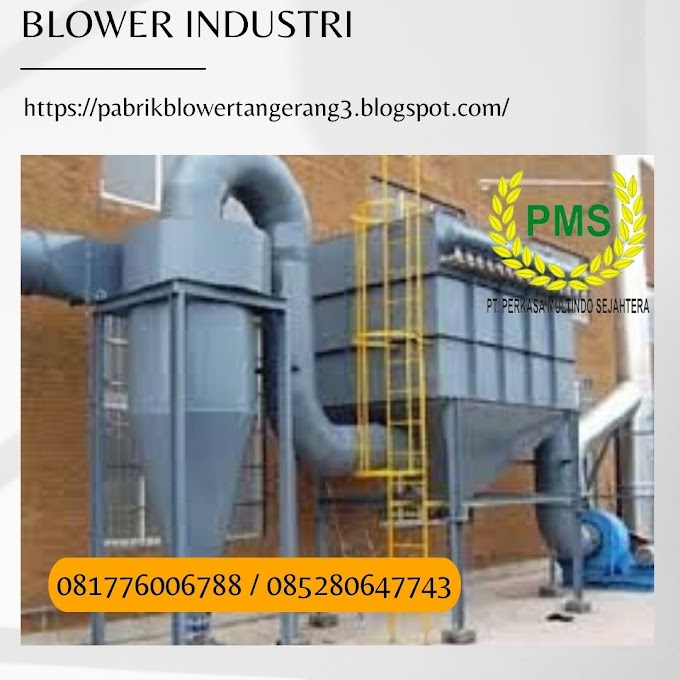 Fabrikasi Pembuatan Blower Industri Serang 081776006788