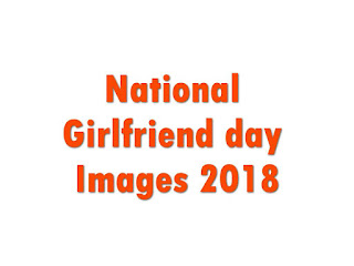 National Girlfriend day Images 2018