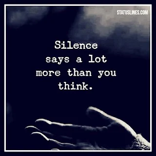 Silence says a lot more than you think.