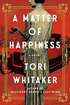 book cover of historical fiction novel A Matter of Happiness by Tori Whitaker