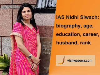 IAS Nidhi Siwach Biography, age, education, career, husband, rank, full score, FAQs