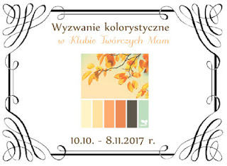 http://klub-tworczych-mam.blogspot.com/2017/10/pazdziernikowe-wyzwanie-kolorystyczne.html