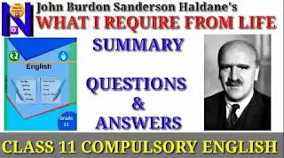 What I Require from Life by John Burdon Sanderson Haldane: Summary | Questions and Answers | Class 11 English