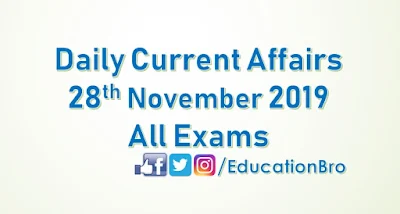 Daily Current Affairs 28th November 2019 For All Government Examinations