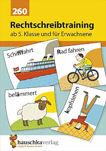 Rechtschreibtraining ab 5. Klasse und für Erwachsene, A5- Heft (Deutsch: Rechtschreiben und Diktate, Band 260)