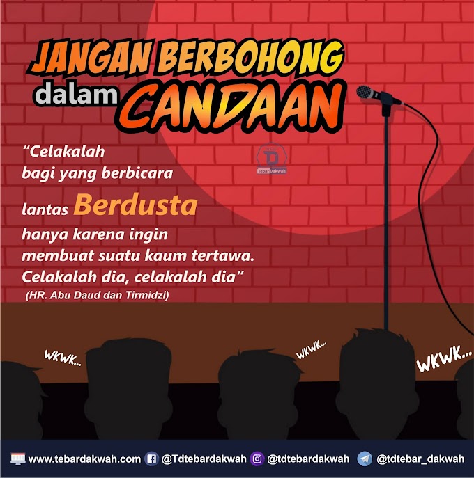 JANGAN BERBOHONG DALAM CANDAAN