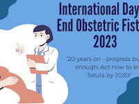 International Day to End Obstetric Fistula - 23 May.