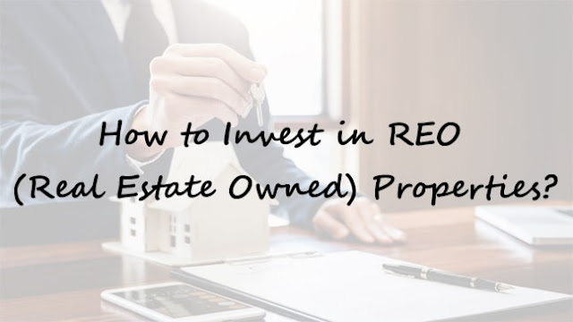 How to Invest in REO (Real Estate Owned) Property