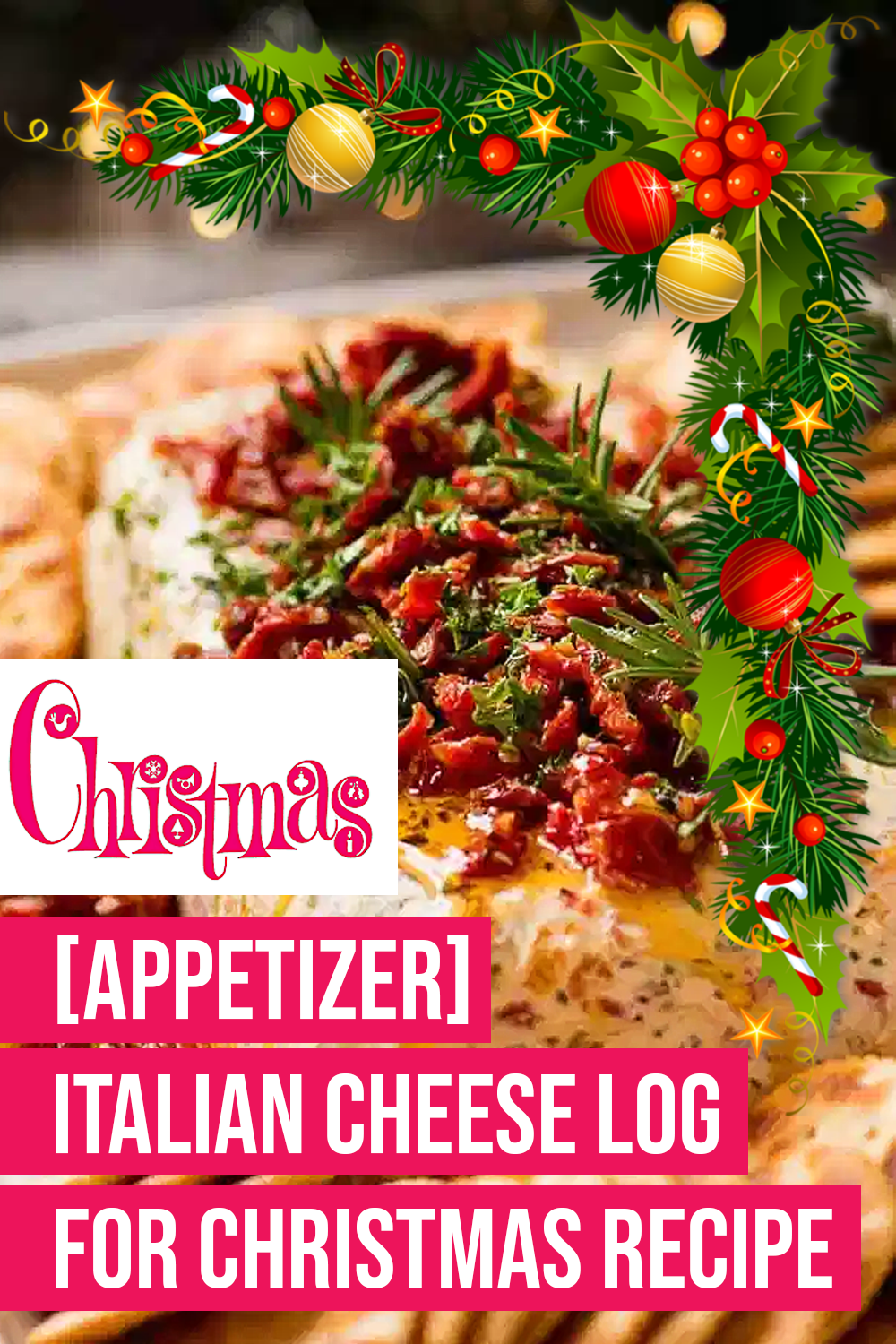 [Appetizer] Italian Cheese Log for Christmas Recipe