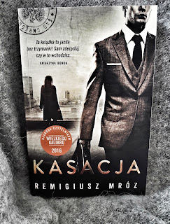 "Kasacja" Remigiusz Mróz